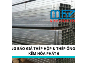BẢNG BÁO GIÁ THÉP HỘP & THÉP ỐNG MẠ KẼM HÒA PHÁT 6