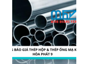 BẢNG BÁO GIÁ THÉP HỘP & THÉP ỐNG MẠ KẼM HÒA PHÁT 9