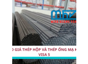 BÁO GIÁ THÉP HỘP VÀ THÉP ỐNG MẠ KẼM VISA 5